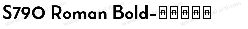 S790 Roman Bold字体转换